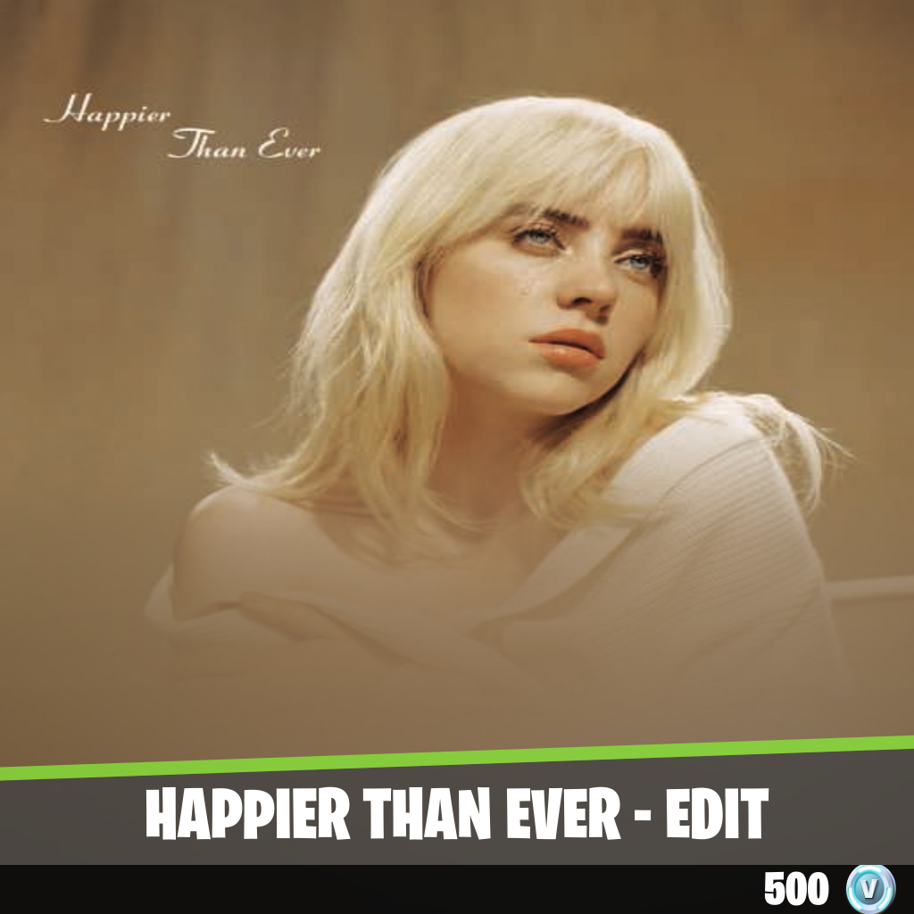 Happier Than Ever - Edit